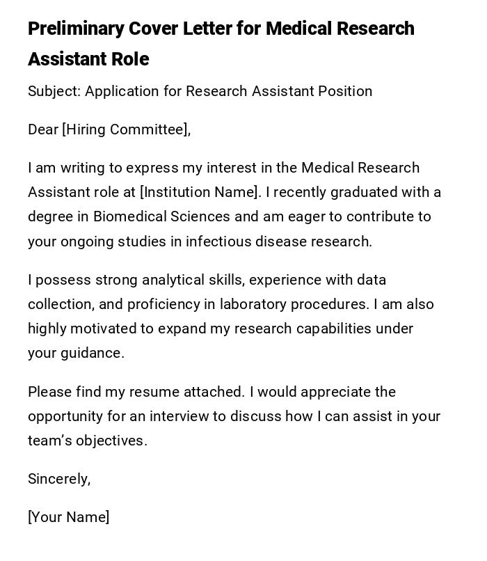 Preliminary Cover Letter for Medical Research Assistant Role Preliminary Cover Letter for Medical Research Assistant Role