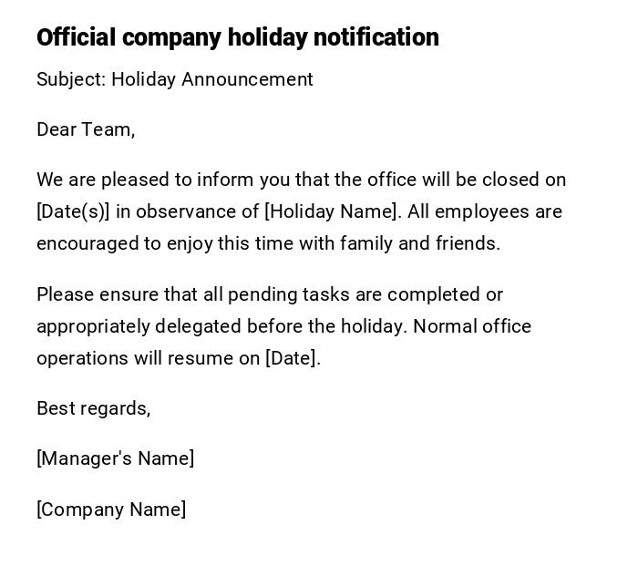 Official company holiday notification Official company holiday notification