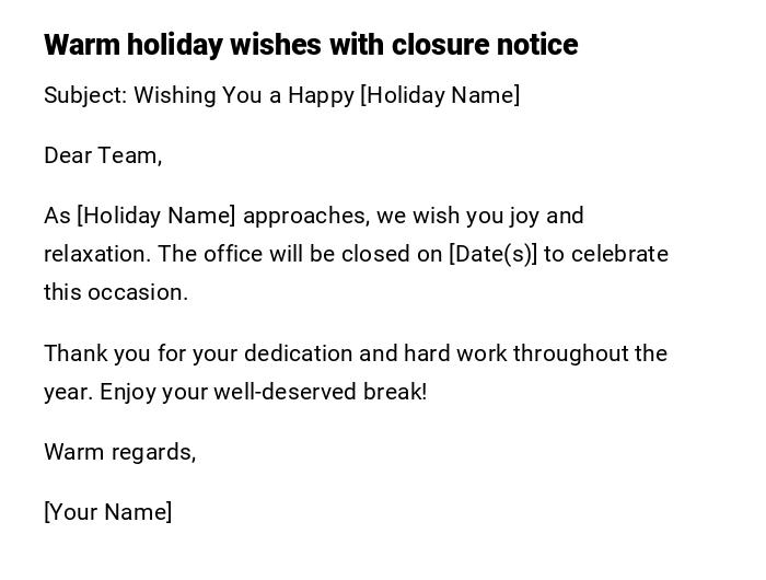 Warm holiday wishes with closure notice Warm holiday wishes with closure notice