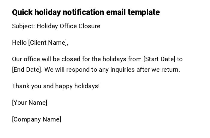 Quick holiday notification email template Quick holiday notification email template