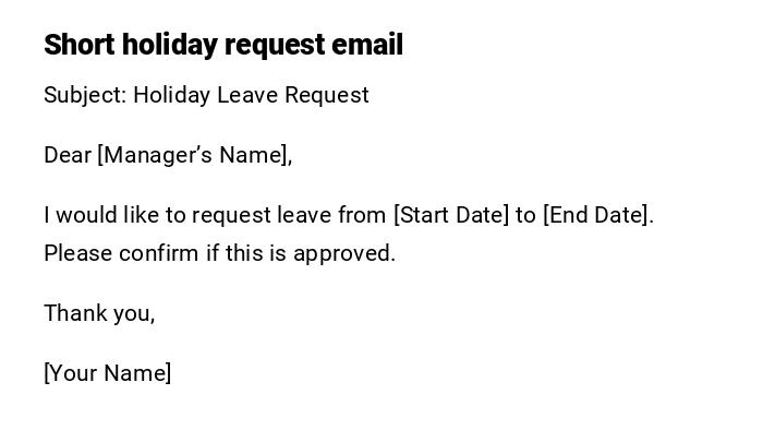 Short holiday request email Short holiday request email