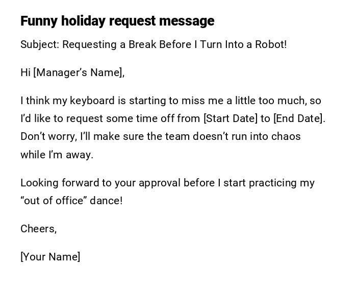 Funny holiday request message Funny holiday request message