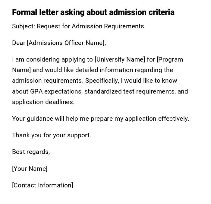 Formal letter asking about admission criteria Formal letter asking about admission criteria