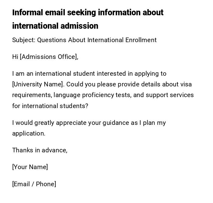 Informal email seeking information about international admission Informal email seeking information about international admission
