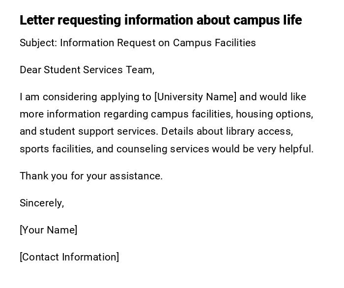 Letter requesting information about campus life Letter requesting information about campus life