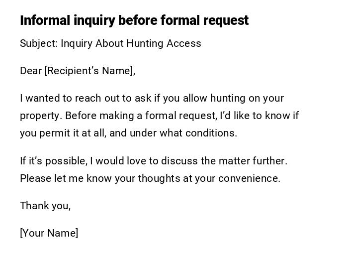 Informal inquiry before formal request Informal inquiry before formal request