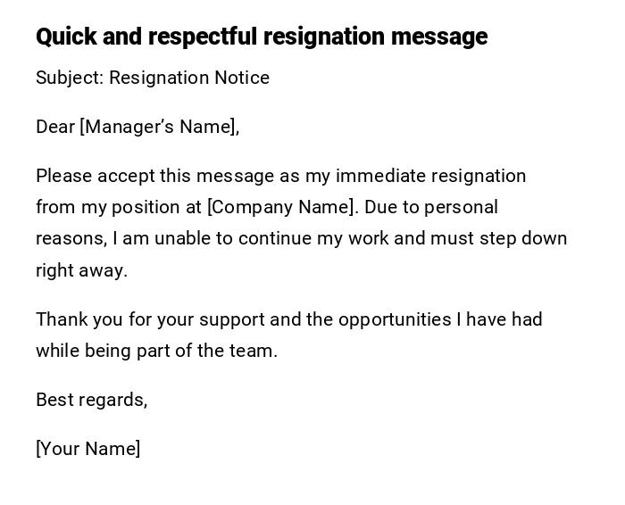 Quick and respectful resignation message Quick and respectful resignation message