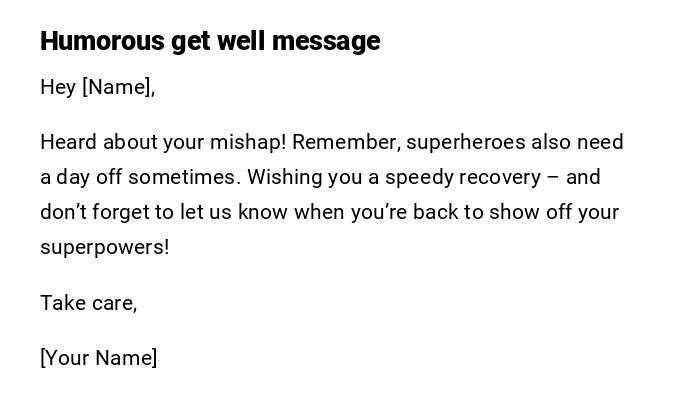 Humorous get well message Humorous get well message