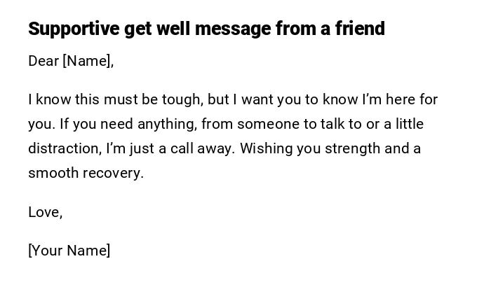 Supportive get well message from a friend Supportive get well message from a friend