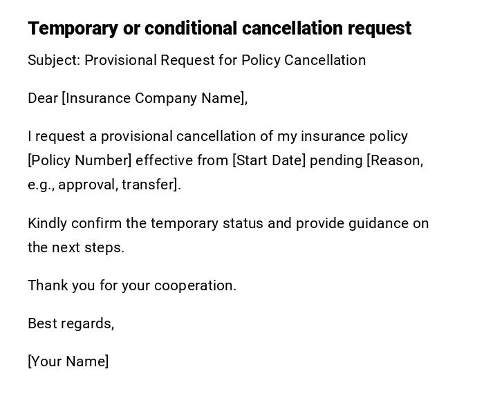 Temporary or conditional cancellation request