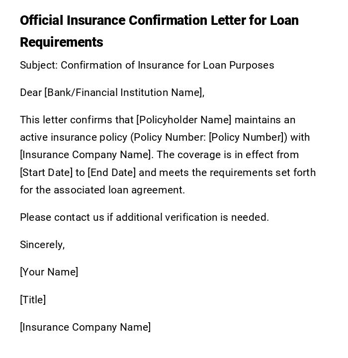 Official Insurance Confirmation Letter for Loan Requirements Official Insurance Confirmation Letter for Loan Requirements