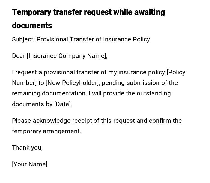 Temporary transfer request while awaiting documents