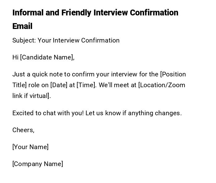 Informal and Friendly Interview Confirmation Email Informal and Friendly Interview Confirmation Email