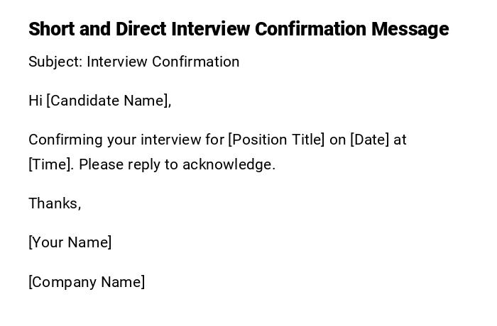 Short and Direct Interview Confirmation Message Short and Direct Interview Confirmation Message
