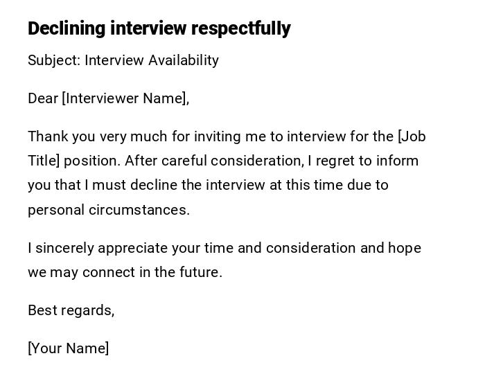 Declining interview respectfully Declining interview respectfully