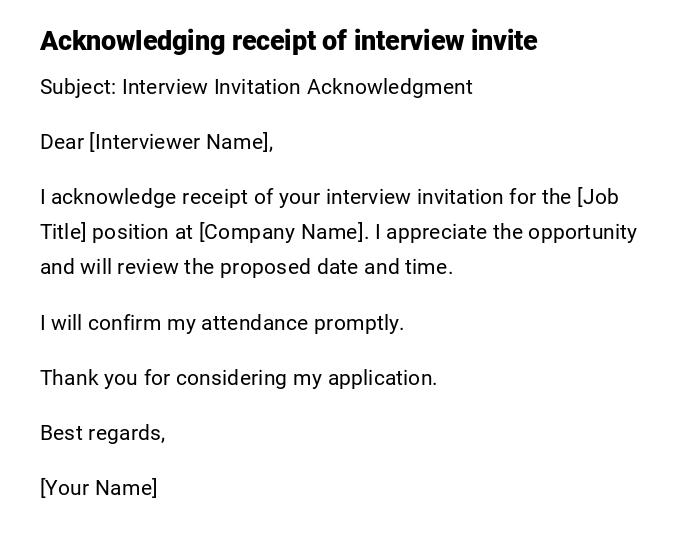 Acknowledging receipt of interview invite Acknowledging receipt of interview invite