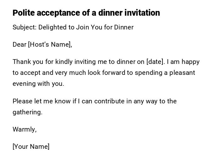 Polite acceptance of a dinner invitation Polite acceptance of a dinner invitation
