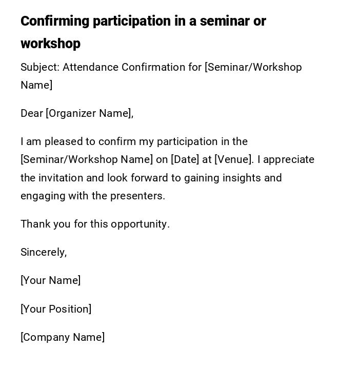 Confirming participation in a seminar or workshop Confirming participation in a seminar or workshop