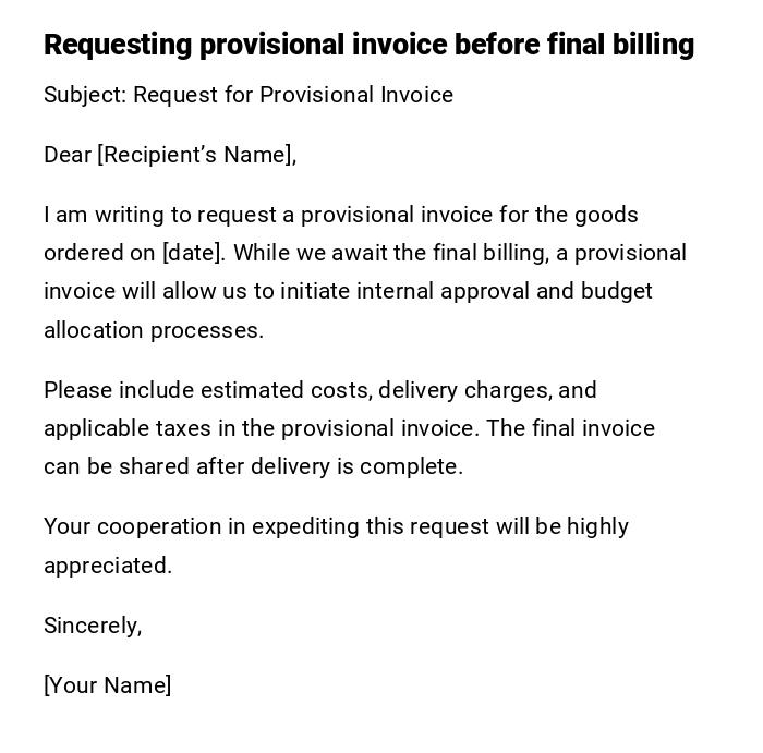 Requesting provisional invoice before final billing Requesting provisional invoice before final billing