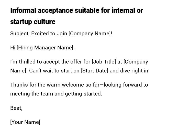 Informal acceptance suitable for internal or startup culture