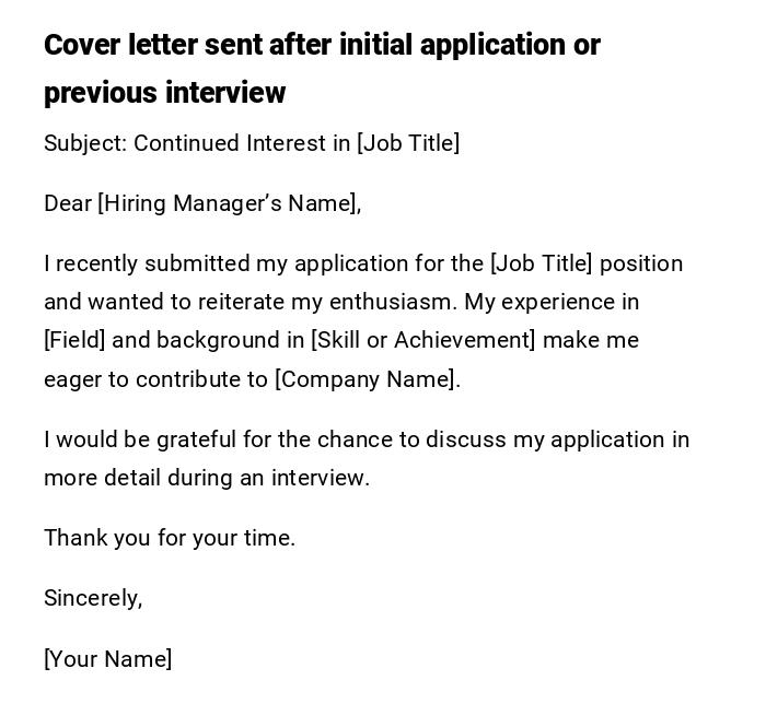 Cover letter sent after initial application or previous interview Cover letter sent after initial application or previous interview