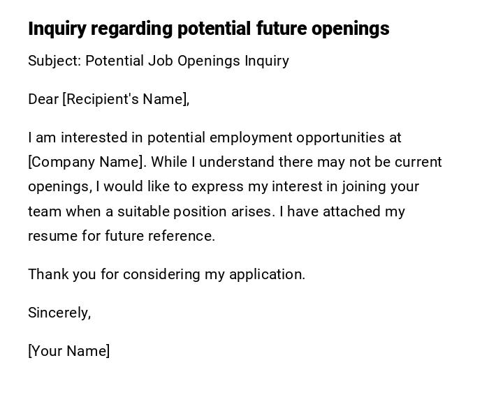 Inquiry regarding potential future openings