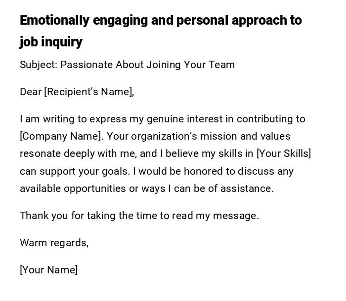 Emotionally engaging and personal approach to job inquiry