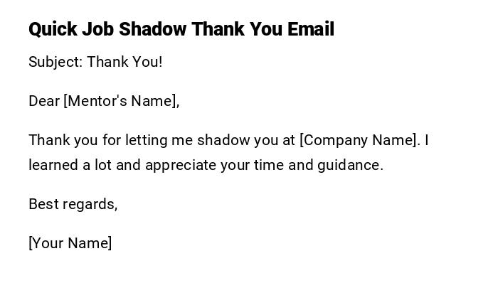 Quick Job Shadow Thank You Email Quick Job Shadow Thank You Email