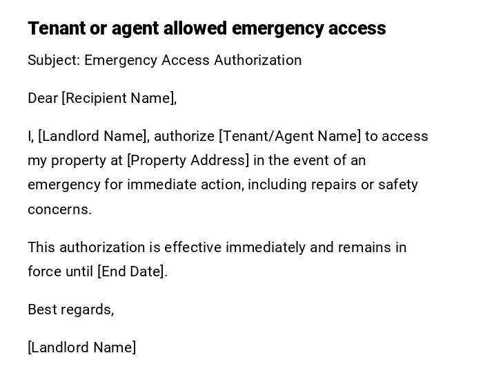 Tenant or agent allowed emergency access Tenant or agent allowed emergency access