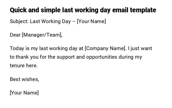 Quick and simple last working day email template Quick and simple last working day email template