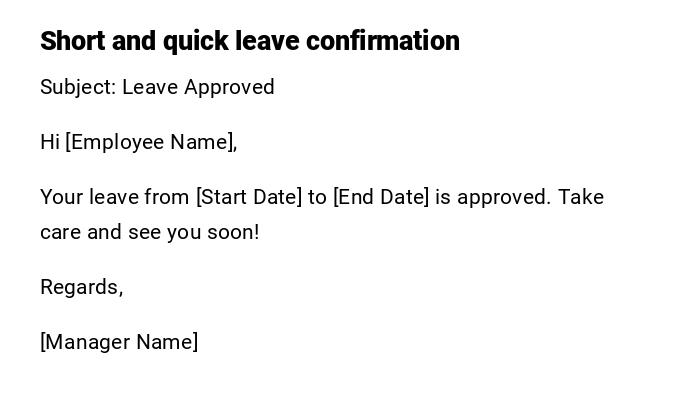 Short and quick leave confirmation Short and quick leave confirmation