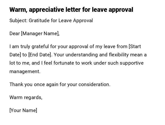 Warm, appreciative letter for leave approval Warm, appreciative letter for leave approval