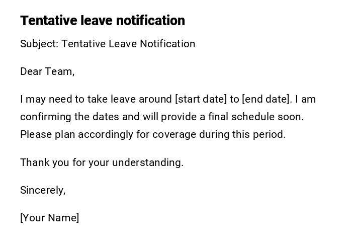 Tentative leave notification Tentative leave notification