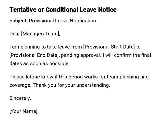Tentative or Conditional Leave Notice Tentative or Conditional Leave Notice