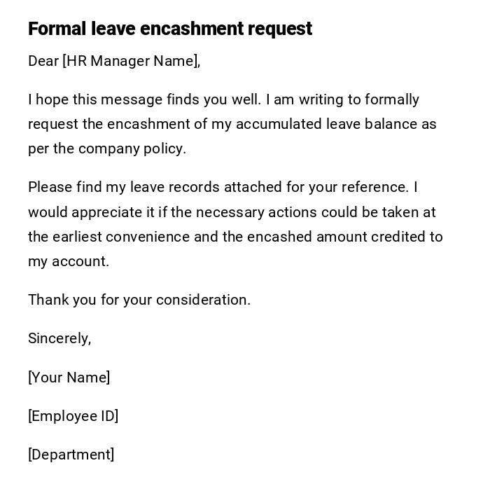 Formal leave encashment request Formal leave encashment request