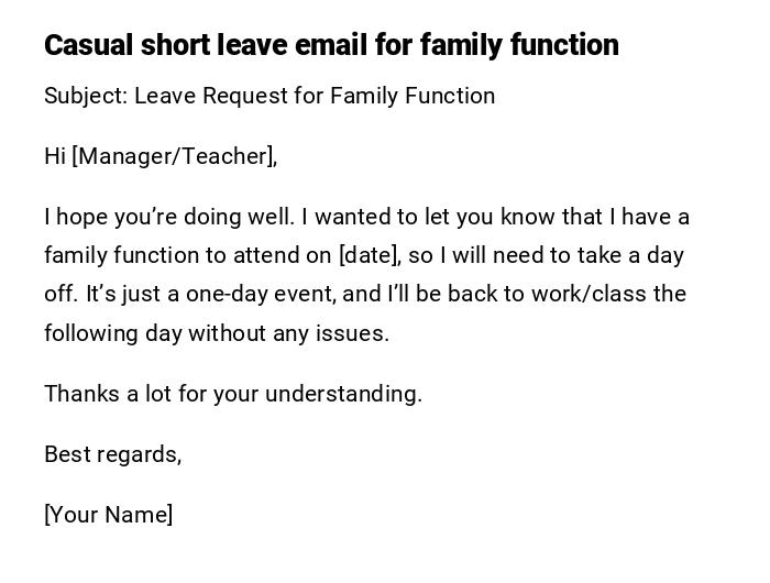 Casual short leave email for family function Casual short leave email for family function