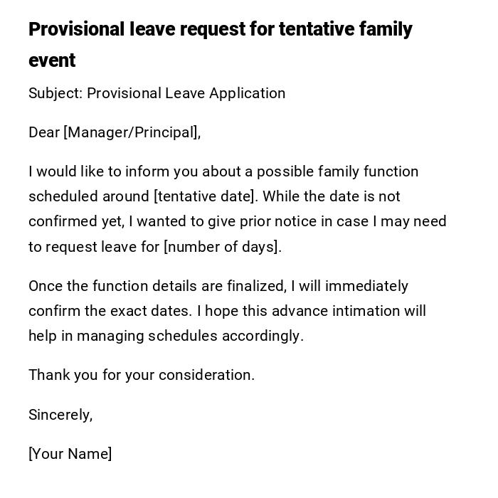 Provisional leave request for tentative family event Provisional leave request for tentative family event