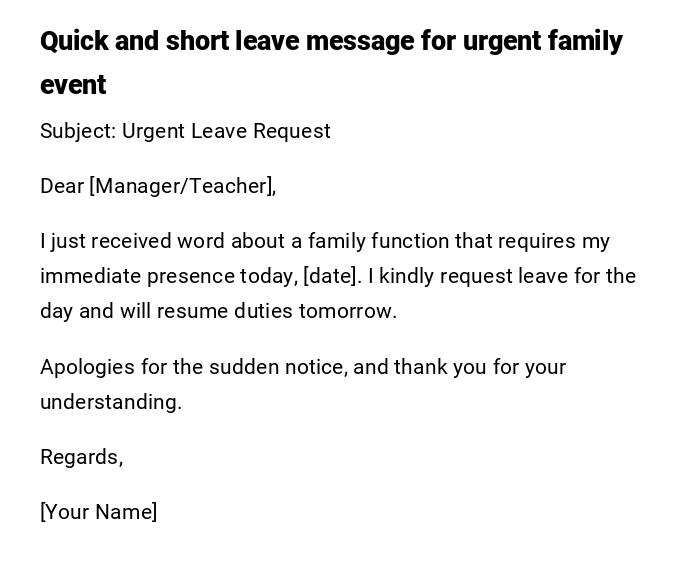 Quick and short leave message for urgent family event Quick and short leave message for urgent family event