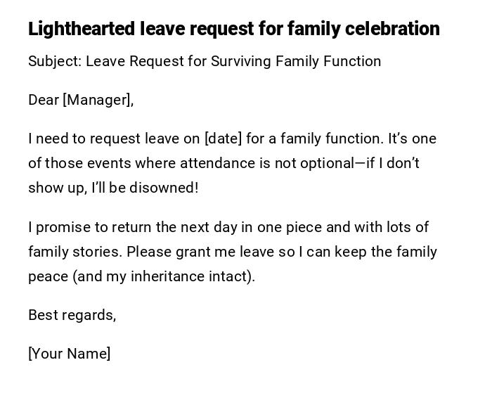 Lighthearted leave request for family celebration Lighthearted leave request for family celebration