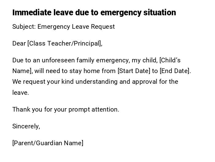 Immediate leave due to emergency situation Immediate leave due to emergency situation
