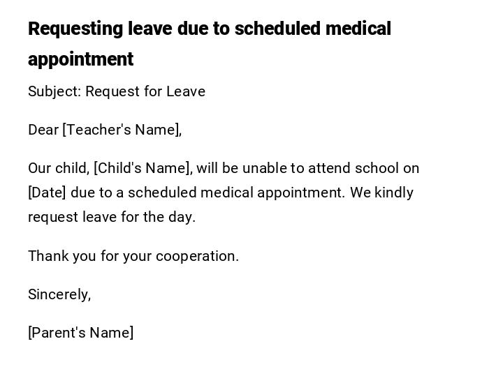 Requesting leave due to scheduled medical appointment Requesting leave due to scheduled medical appointment