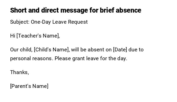 Short and direct message for brief absence Short and direct message for brief absence
