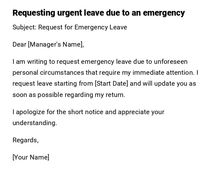 Requesting urgent leave due to an emergency Requesting urgent leave due to an emergency
