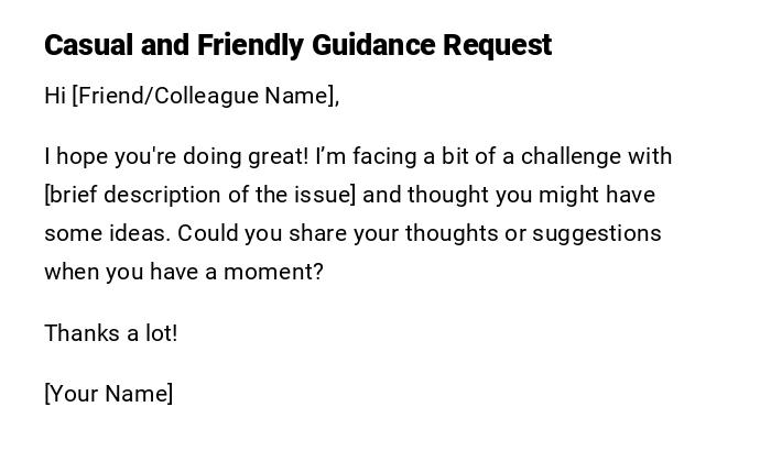 Casual and Friendly Guidance Request