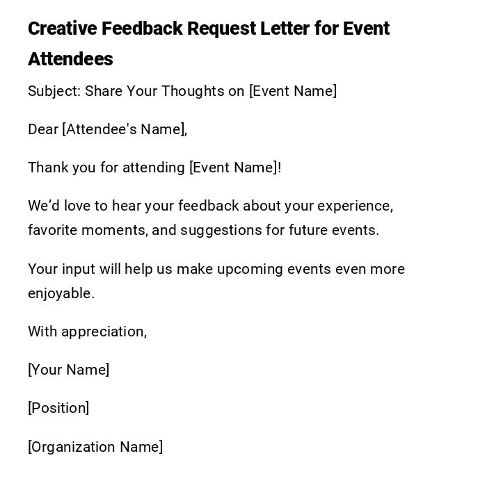 Creative Feedback Request Letter for Event Attendees Creative Feedback Request Letter for Event Attendees