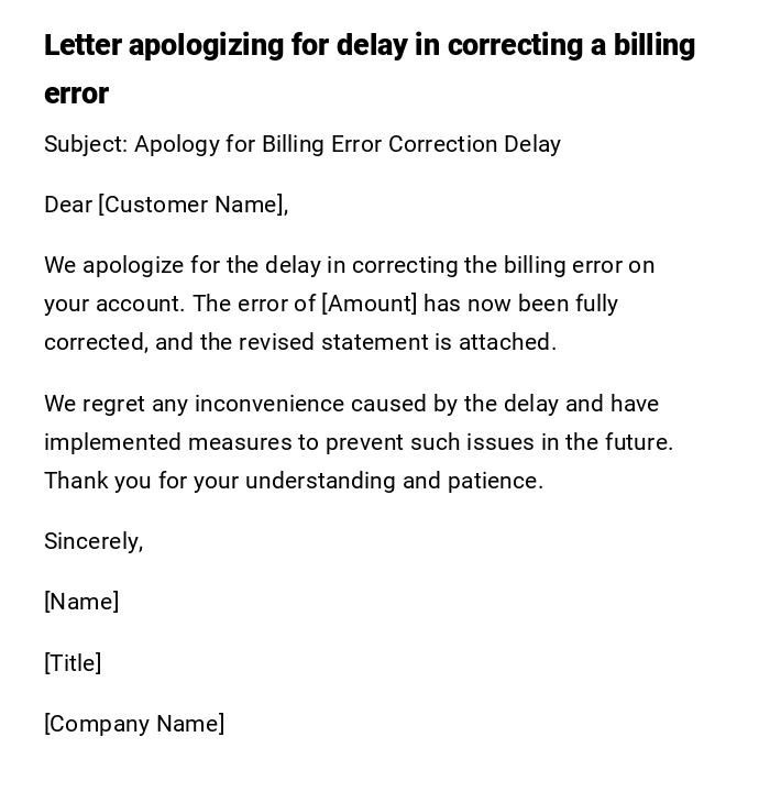 Letter apologizing for delay in correcting a billing error
