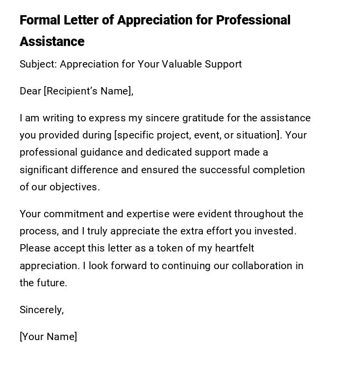 Formal Letter of Appreciation for Professional Assistance Formal Letter of Appreciation for Professional Assistance