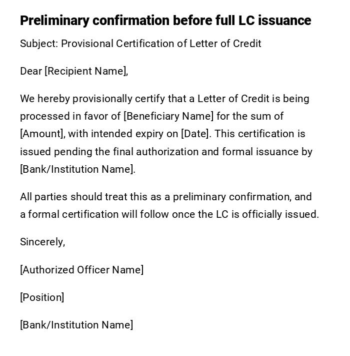 Preliminary confirmation before full LC issuance Preliminary confirmation before full LC issuance
