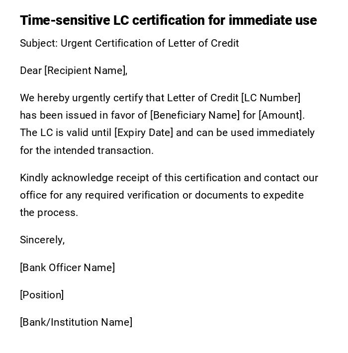 Time-sensitive LC certification for immediate use Time-sensitive LC certification for immediate use
