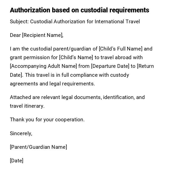 Authorization based on custodial requirements Authorization based on custodial requirements